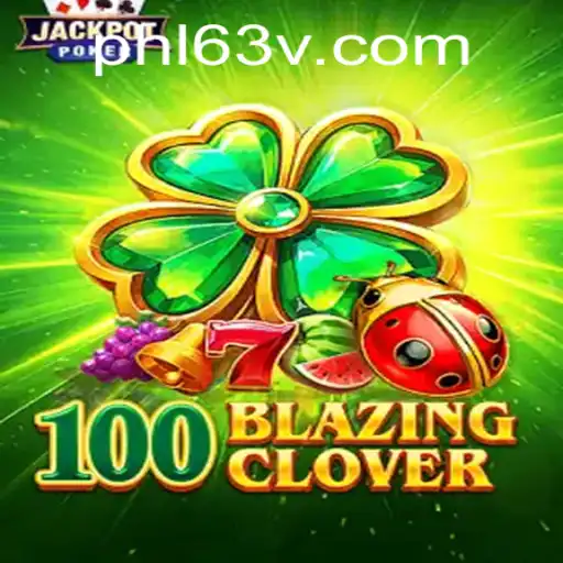 The Exciting World of 100BlazingClover: A Deep Dive into Gameplay and Rules with a Nod to Current Trends