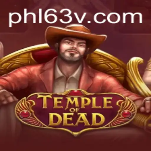 Unveiling the Secrets of TempleofDead: An Epic Adventure Awaits