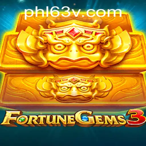 Dive into the Exciting World of FortuneGems3: A Guide to the PHL63 Experience
